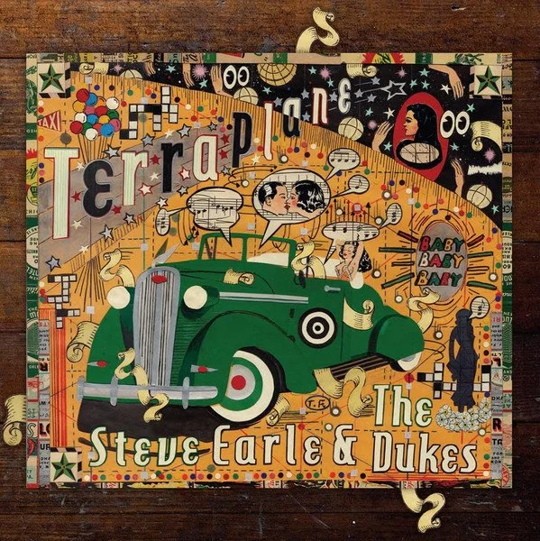 STEVE EARLE & THE DUKES - TERRAPLANE