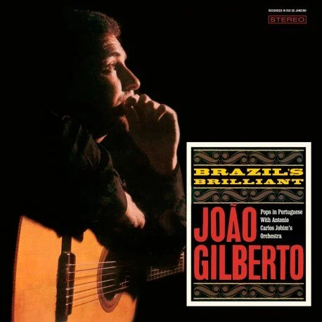JOAO GILBERTO - BRAZIL'S BRILLIANT