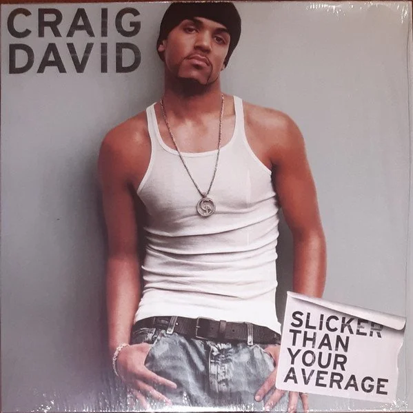 CRAIG DAVID - SLICKER THAN YOUR AVERAGE