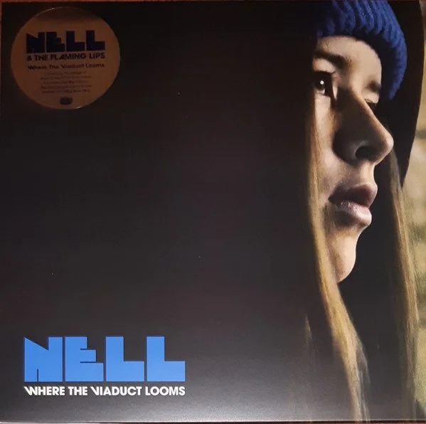 NELL & THE FLAMING LIPS - WHERE THE VIADUCT LOOMS
