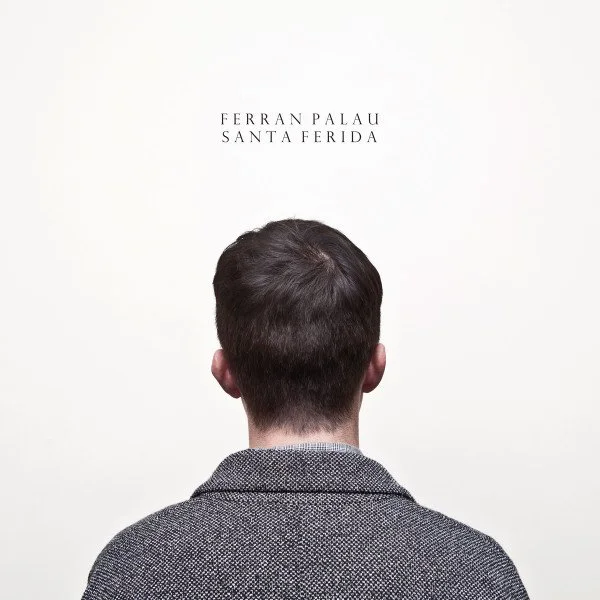 FERRAN PALAU - SANTA FERIDA