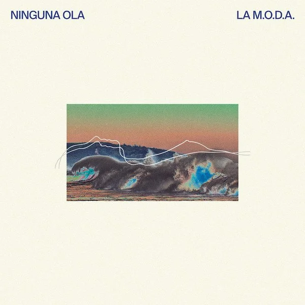 LA M.O.D.A. - NINGUNA OLA