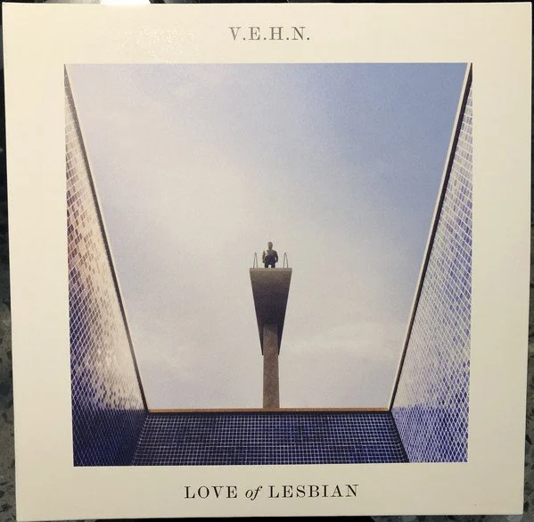 LOVE OF LESBIAN - V.E.H.N.