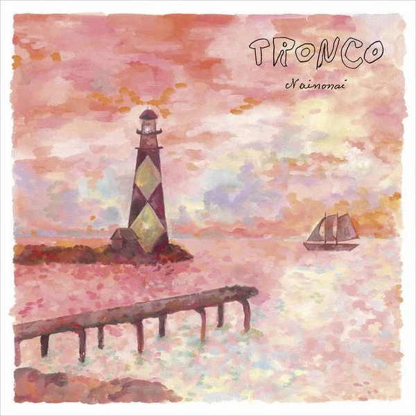 TRONCO - NAINONAI
