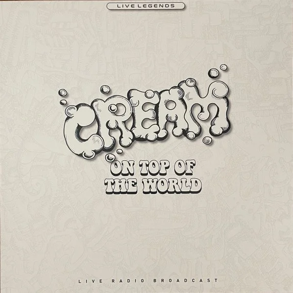 CREAM - ON TOP OF THE WORLD (LIVE RADIO BROADCAST)