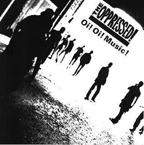 THE OPPRESSED! - OI! OI! MUSIC!