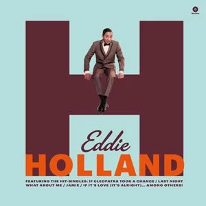 EDDIE HOLLAND - EDDIE HOLLAND