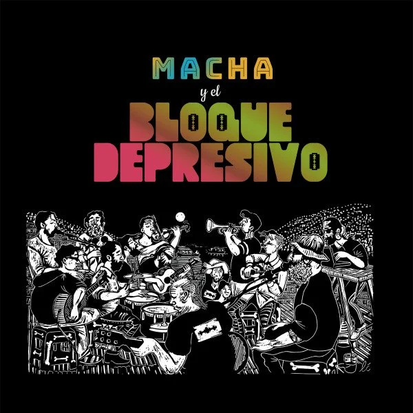 MACHA Y EL BLOQUE DEPRESIVO - MACHA Y EL BLOQUE DEPRESIVO