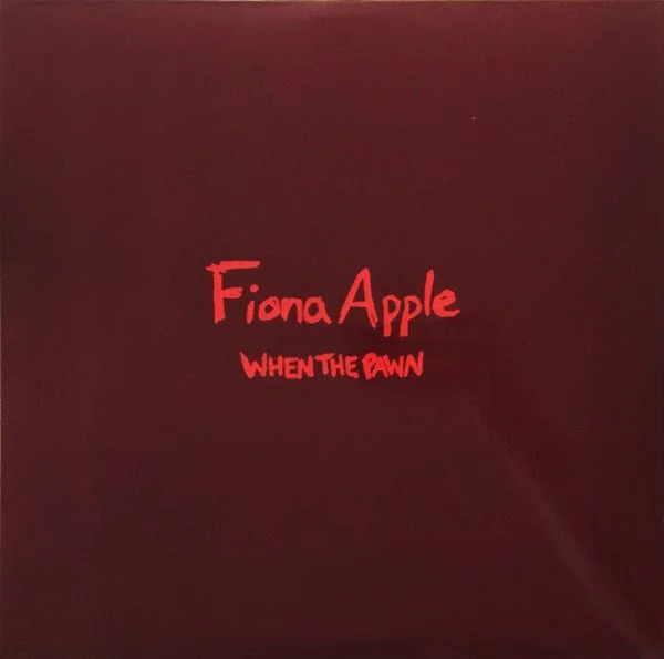 FIONA APPLE - WHEN THE PAWN