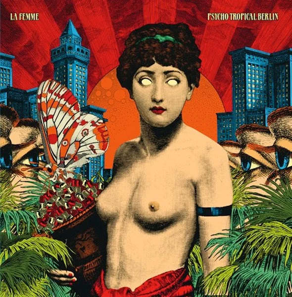 LA FEMME - PSYCHO TROPICAL BERLIN