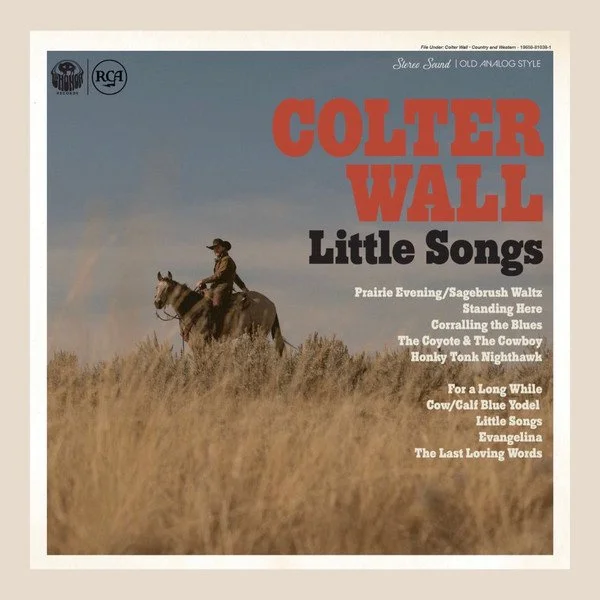 COLTER WALL - LITTLE SONGS