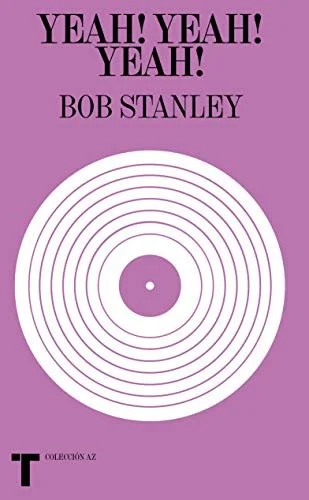 YEAH! YEAH! YEAH! - BOB STANLEY.jpg