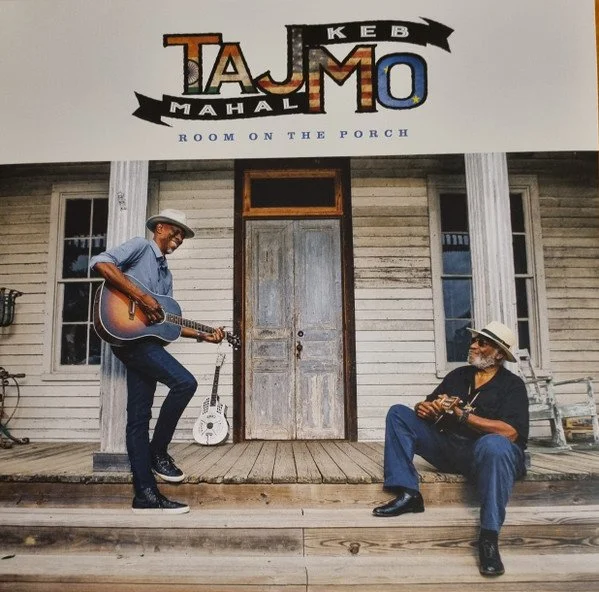 TAJ MAHAL & KEB' MO' - ROOM ON THE PORCH