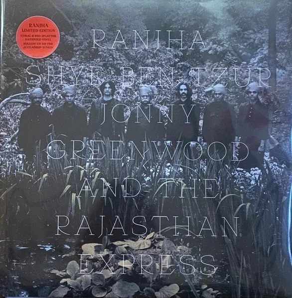 Shye Ben-Tzur, Jonny Greenwood, The Rajasthan Express – Ranjha