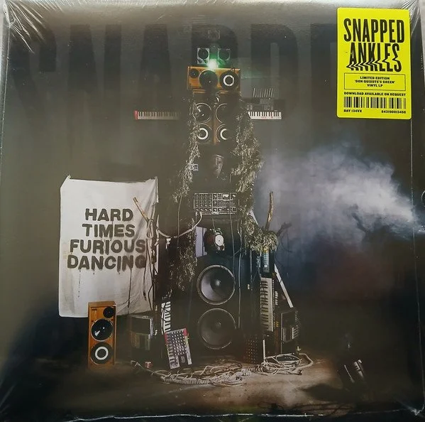 SNAPPED ANKLES - HARD TIMES FURIOUS DANCING