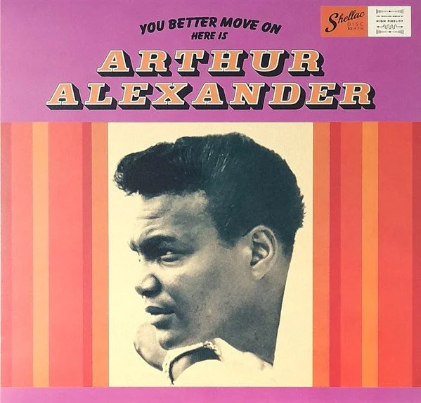 ARTHUR ALEXANDER - YOU BETTER MOVE ON