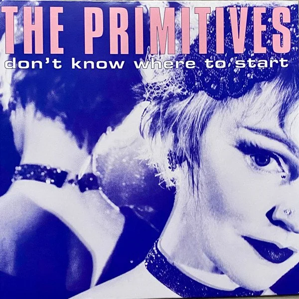 THE PRIMITIVES - DON'T KNOW WHERE TO START