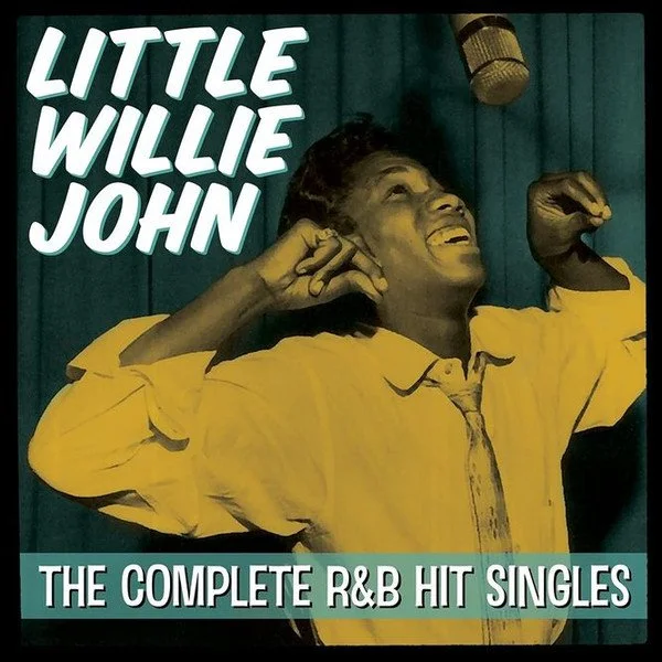 LITTLE WILLIE JOHN - THE COMPLETE R&B HIT SINGLES