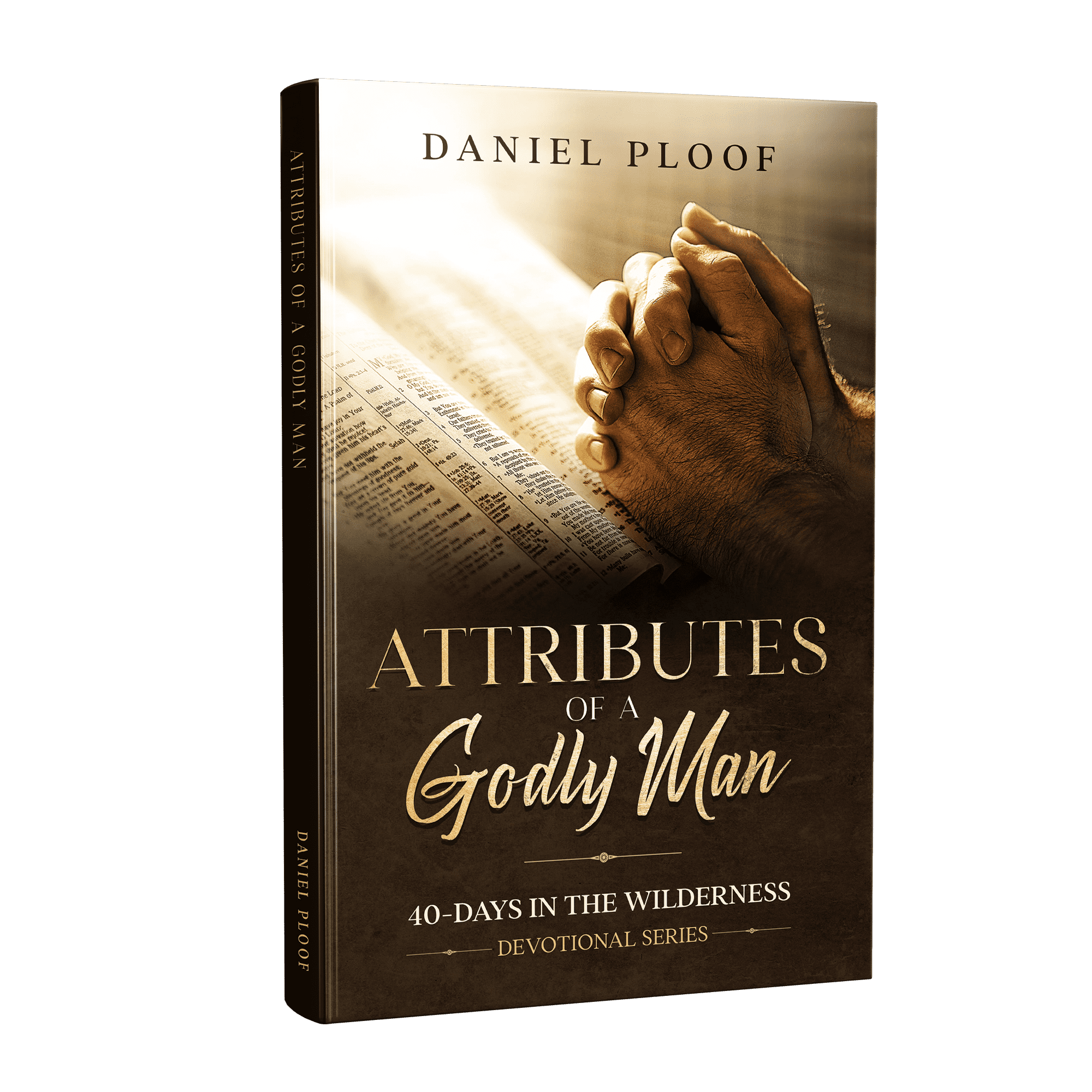 Attributes of a Godly Man — Daniel Ploof