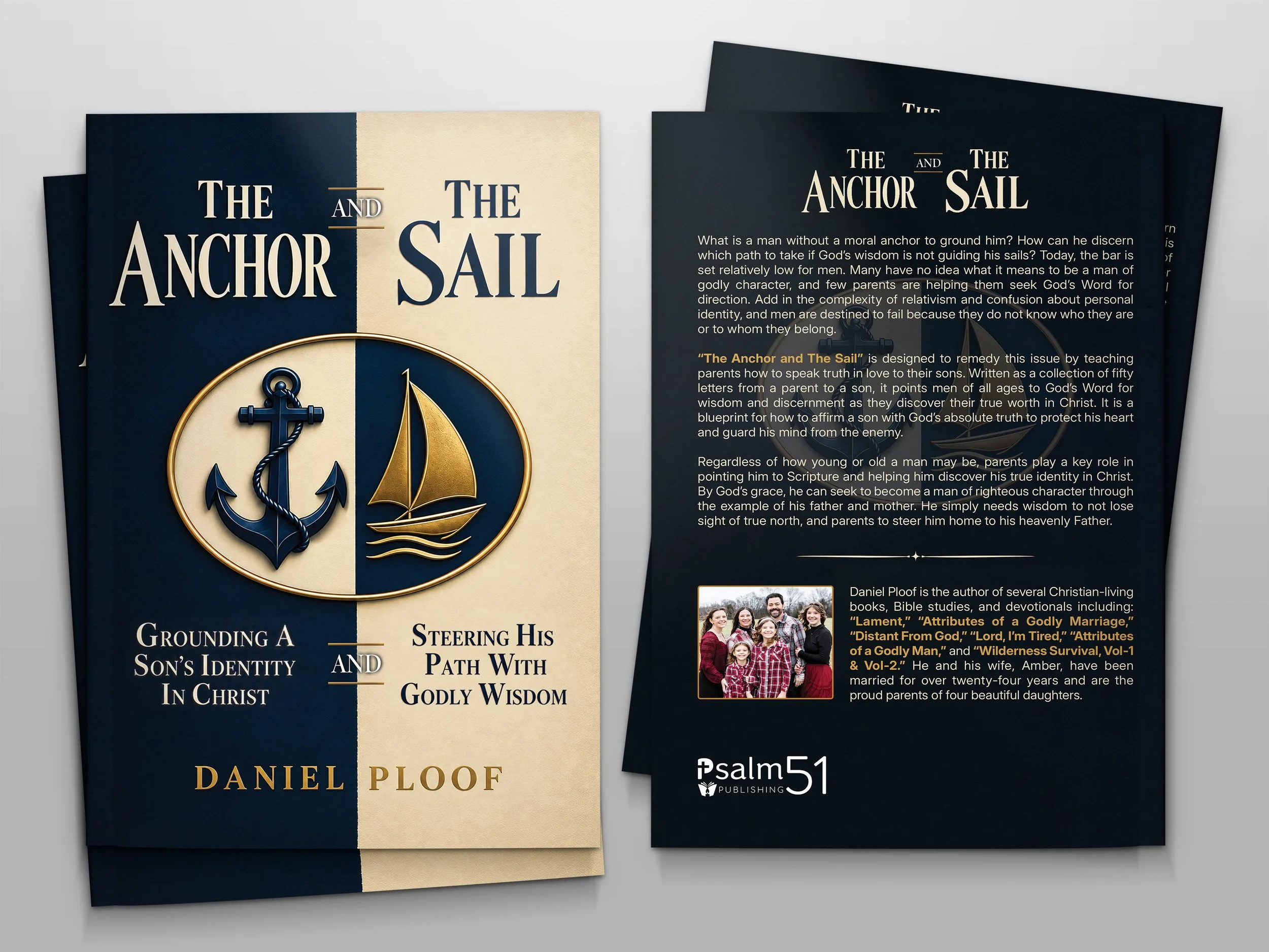 The Anchor and The Sail: Grounding a Son’s Identity in Christ and Steering His Path with Godly Wisdom (Author: Daniel Ploof)