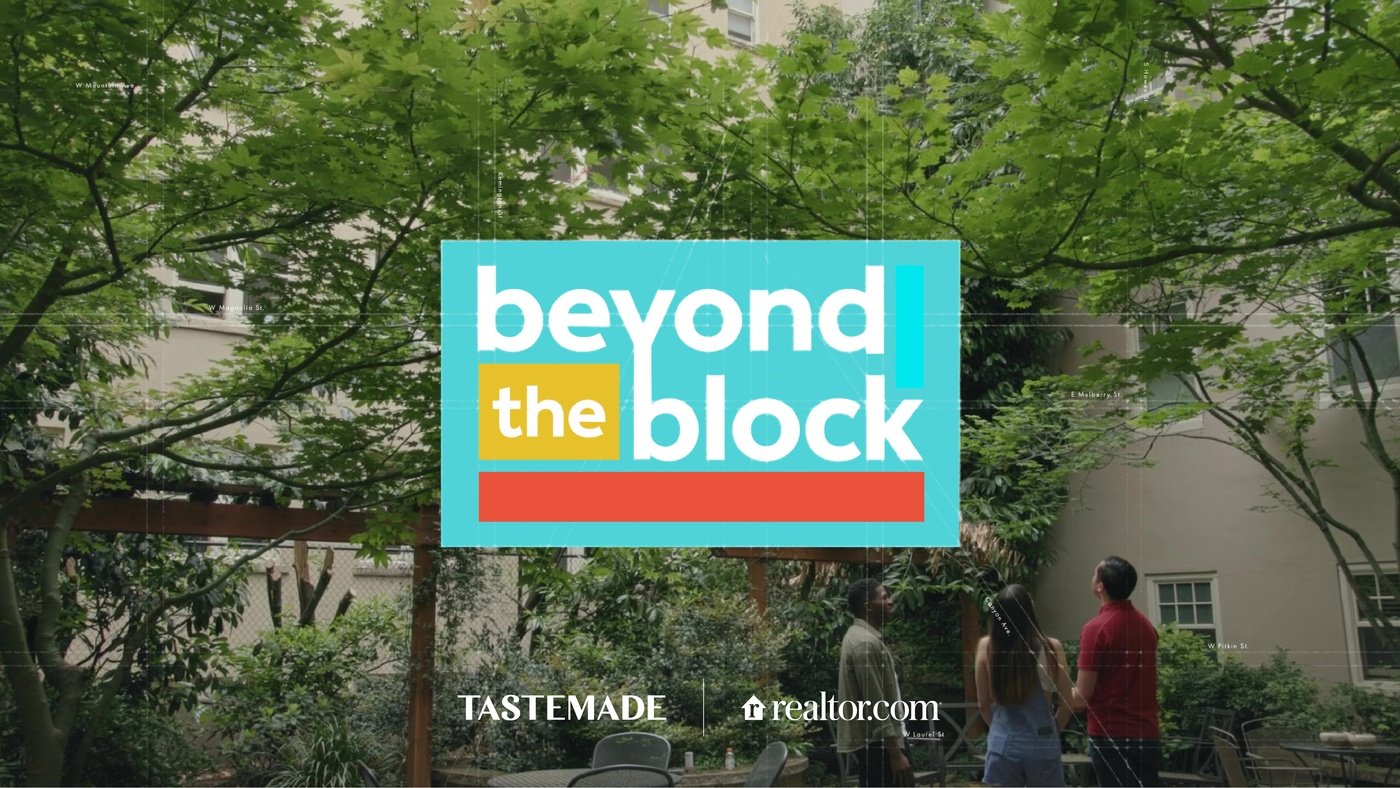 Beyond The Block | Tastemade &amp; Realtor.com