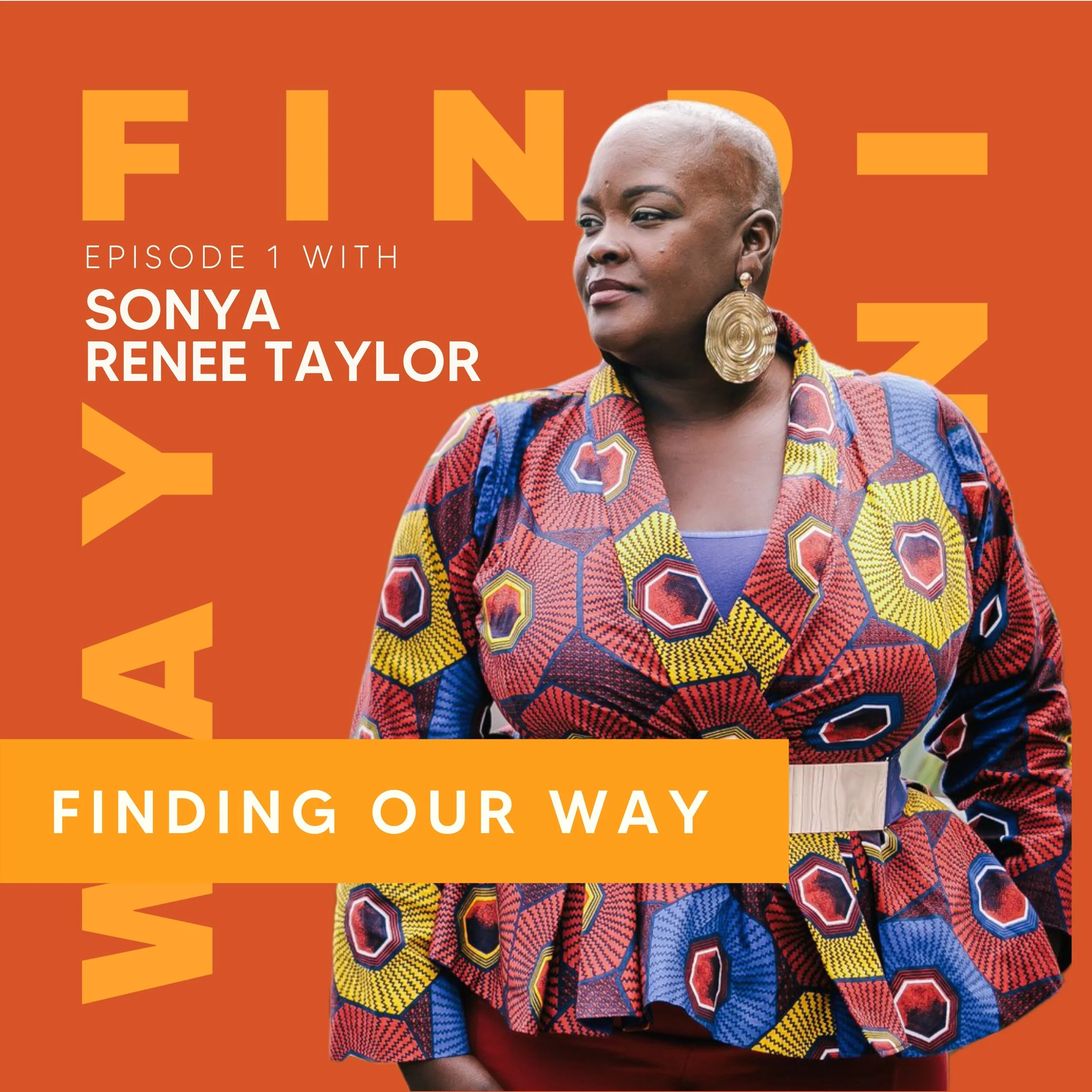 Sonya Renee Taylor - Finding Our Way Podcast