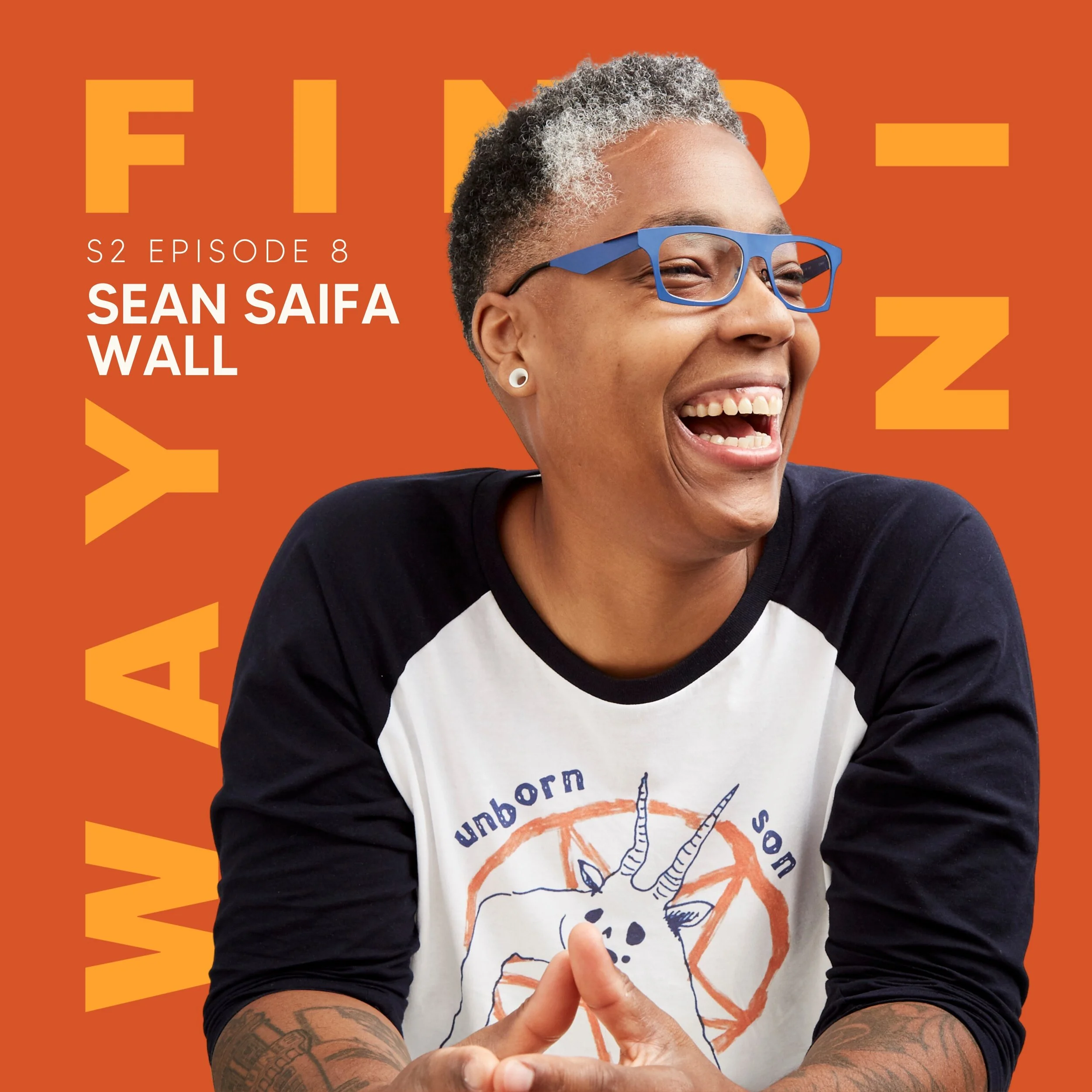 Sean Saifa Wall - Finding Our Way Podcast