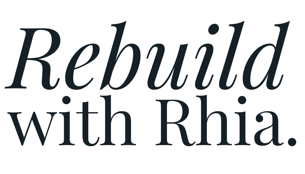 Rebuild with Rhia Coaching &amp; Consulting