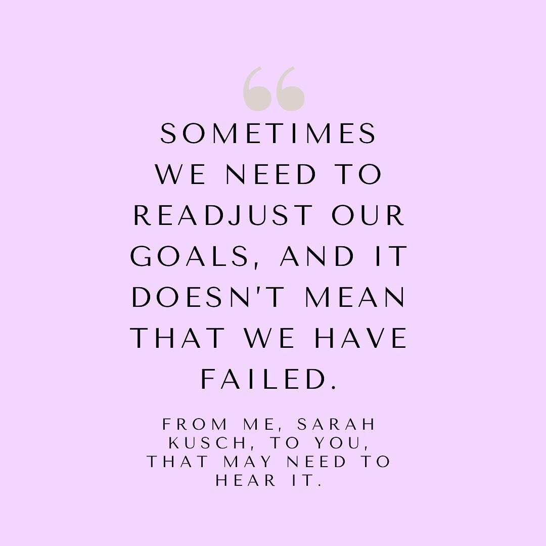 Read!! This is such wide range topic. I say readjust because sometimes it&rsquo;s over and over again. No one has ever had a goal, coupled with a season of life, that didn&rsquo;t come with some kind of challenge. Adjusting goals is part of life and 