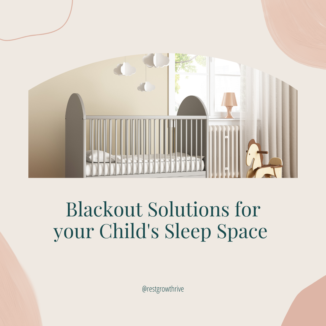 Blackout Solutions for Your Child's Room — Rest Grow Thrive