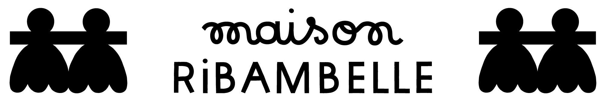 Maison Ribambelle