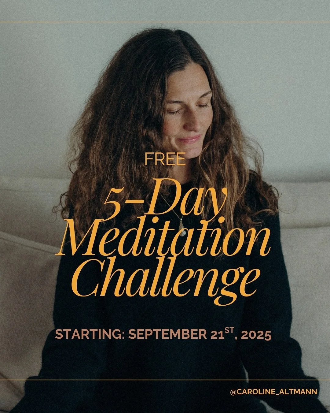 Have you been craving more calm, clarity, and balance in your day-to-day life? 🌿
I’m inviting you to join me for a FREE 5-Day Meditation Challenge starting September 21st, 2025.
Together, we’ll journey inward with simple