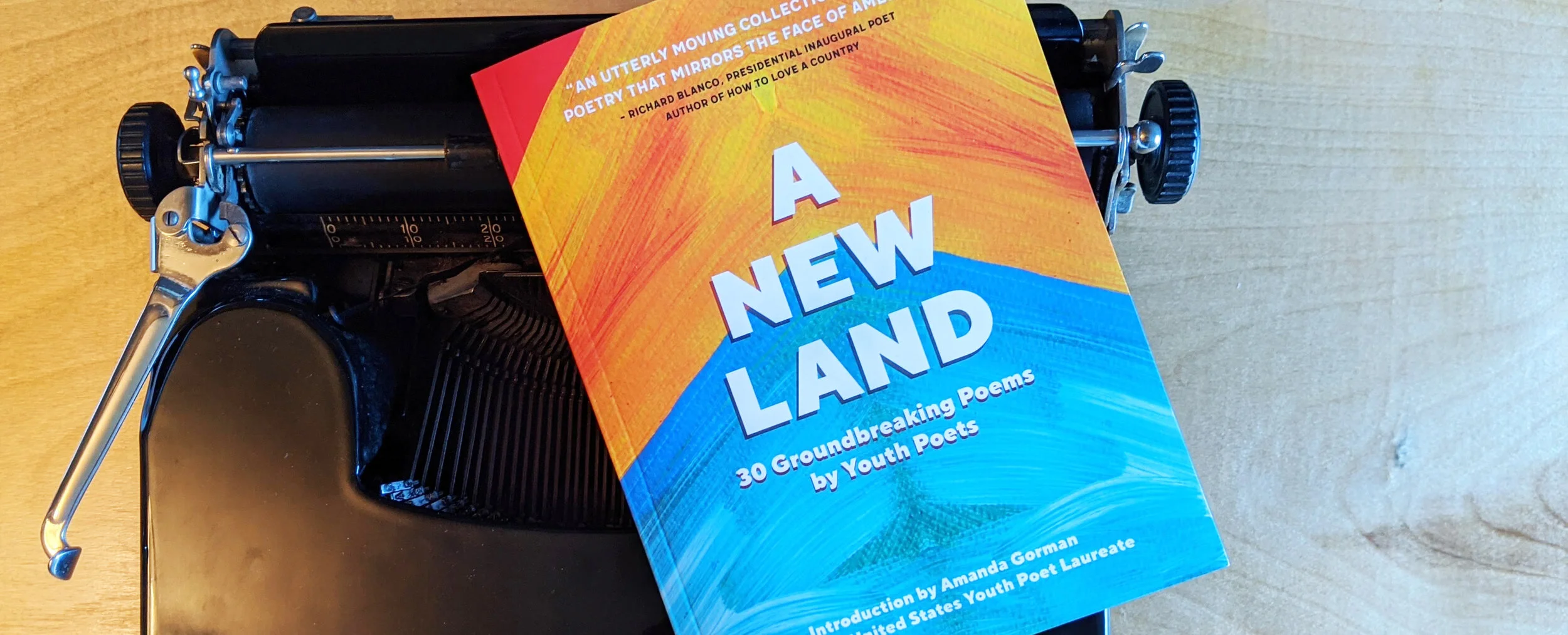 A  New Land: 30 Groundbreaking Poems by Youth Poets!