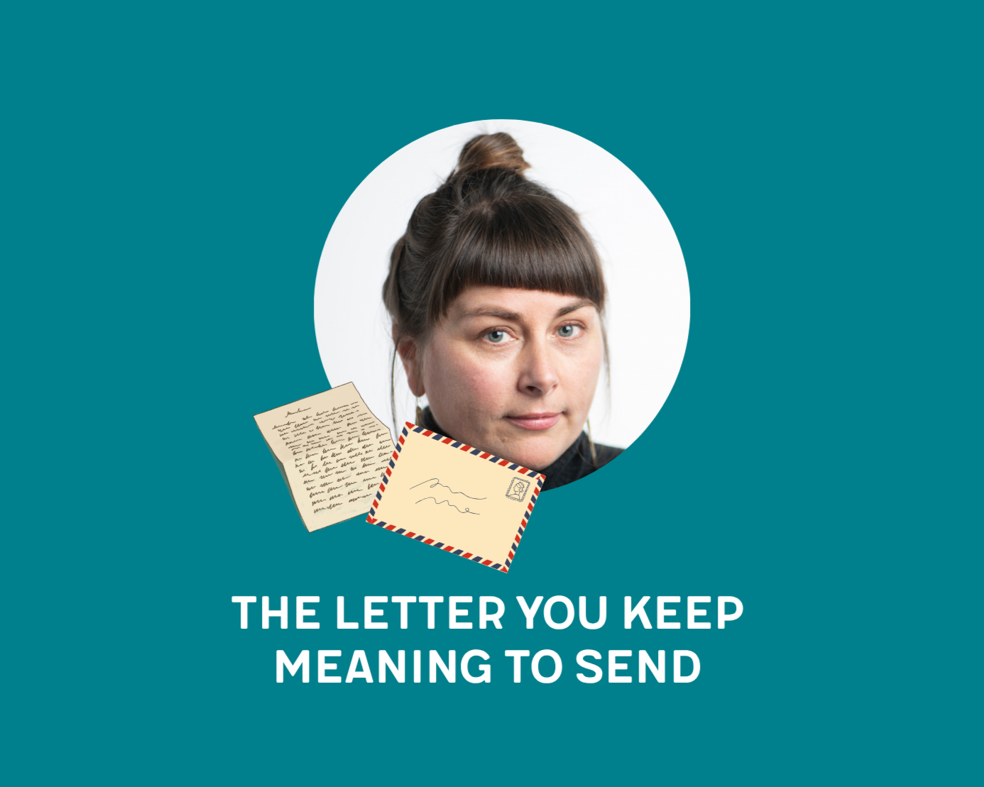 The Letter You Keep Meaning to Send (For Adults)