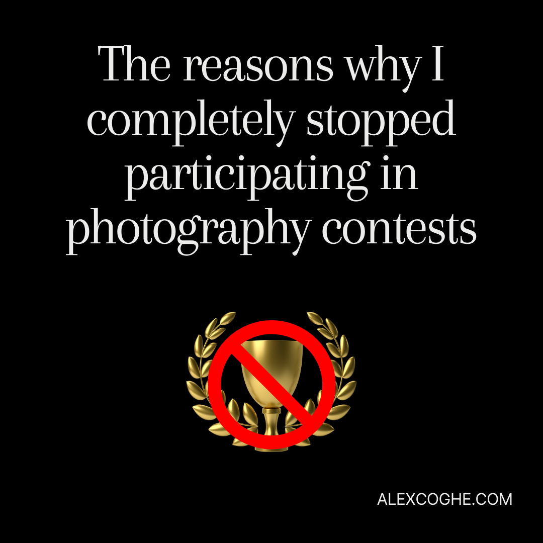 The reasons why I completely stopped participating in photography contests