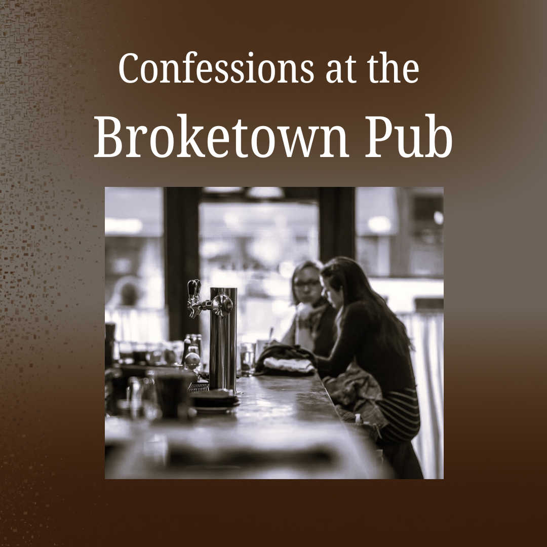 Confessions at the Broketown Pub