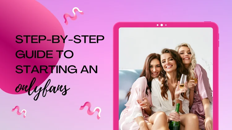 Learn How to Start an OnlyFans | Step-by-Step Guide | Model Starz ...