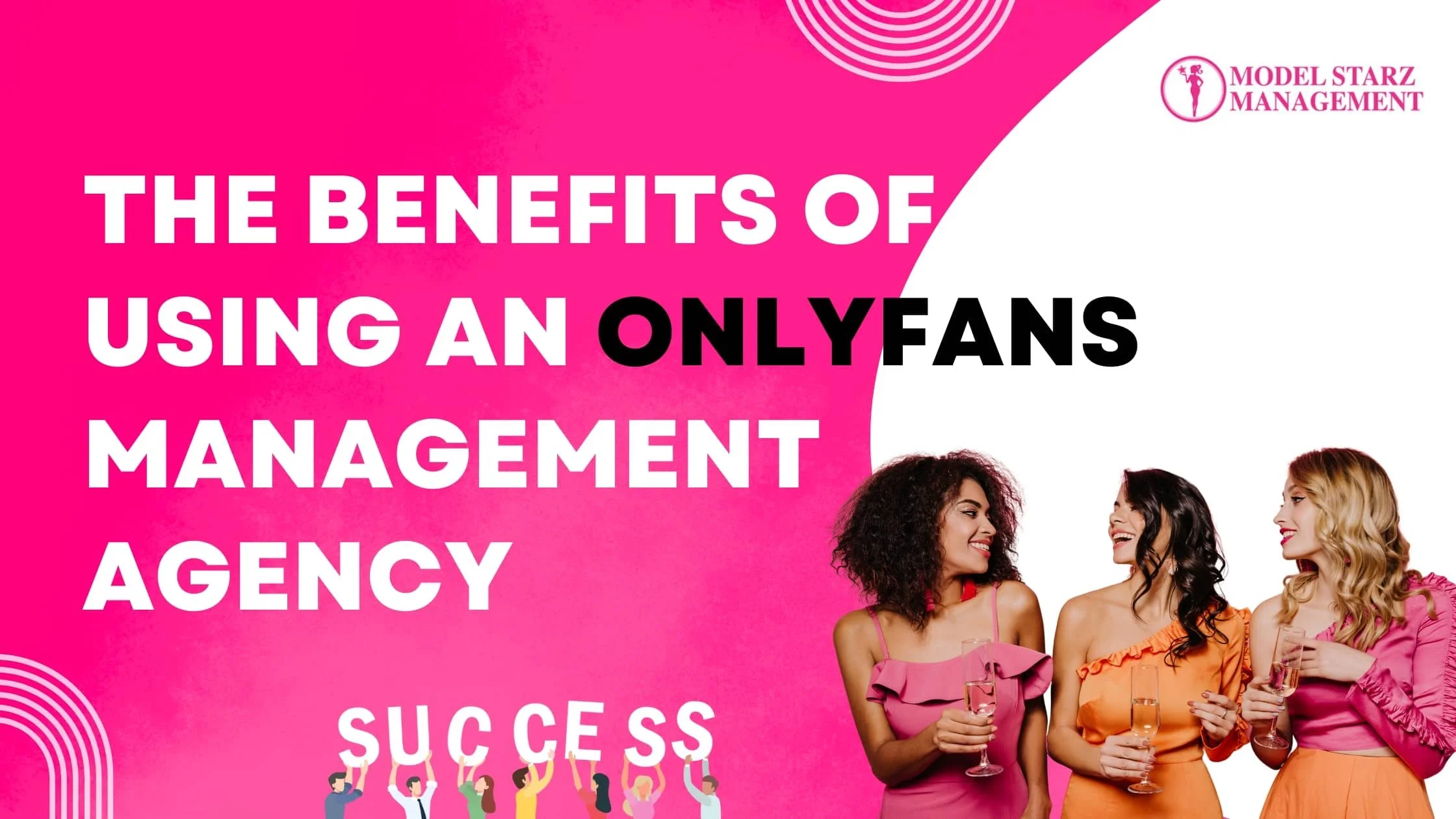 The Benefits of Using an OnlyFans Management Agency | OnlyFans Management Agency	 | OnlyFans Management Team