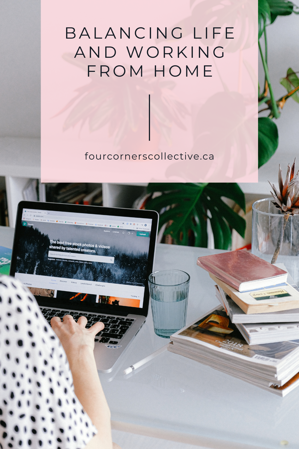 Balancing Life and Working from Home During COVID-19