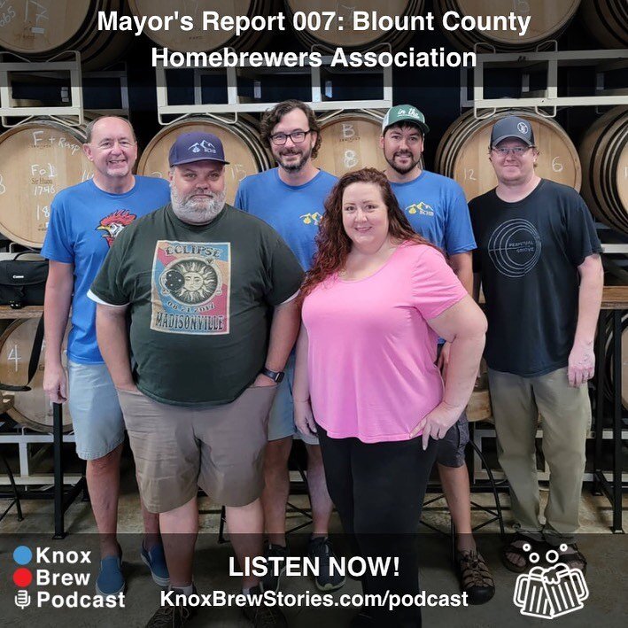 Our field correspondent Greg Headrick is back with another Mayor&rsquo;s Report, and this week he interviewed members of the Blount County Homebrewers Association (Shawn Kerr, Luann Rounds, Brian Roe, Joe Edidin, and Ryan A) at Blackberry Farm Brewer