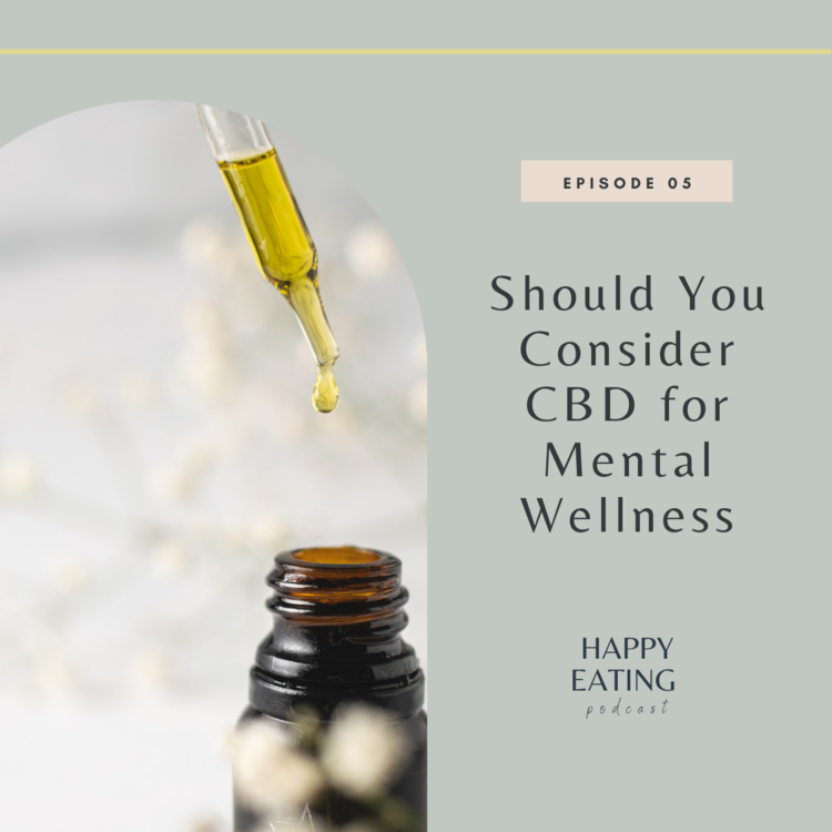 Episode Five: Should You Consider CBD for Mental Wellness? Certified Holistic Cannabis Practitioner Emily Kyle Breaks Down the Science For Us