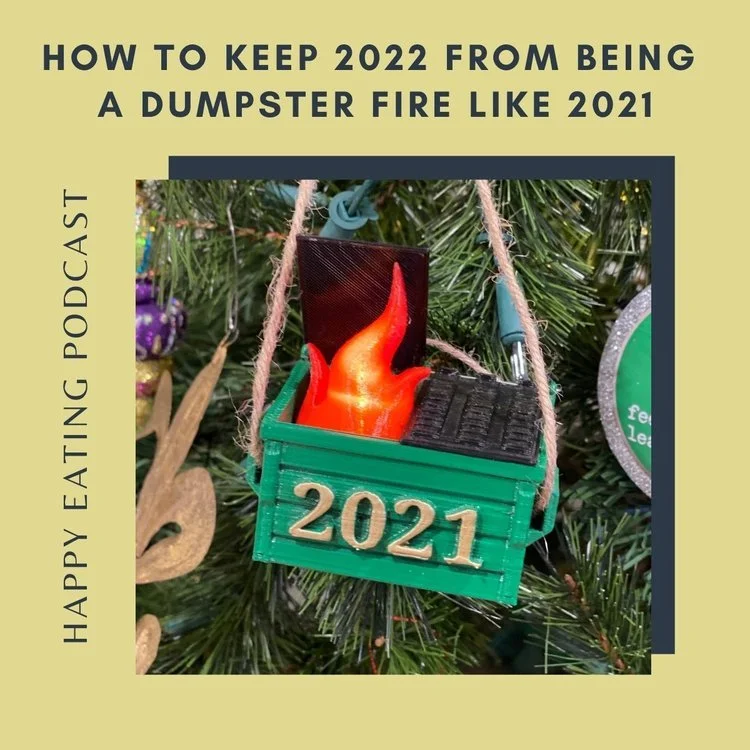 Why 2021 Was a Dumpster Fire &amp; 5 Ways to Prevent 2022 From Being One