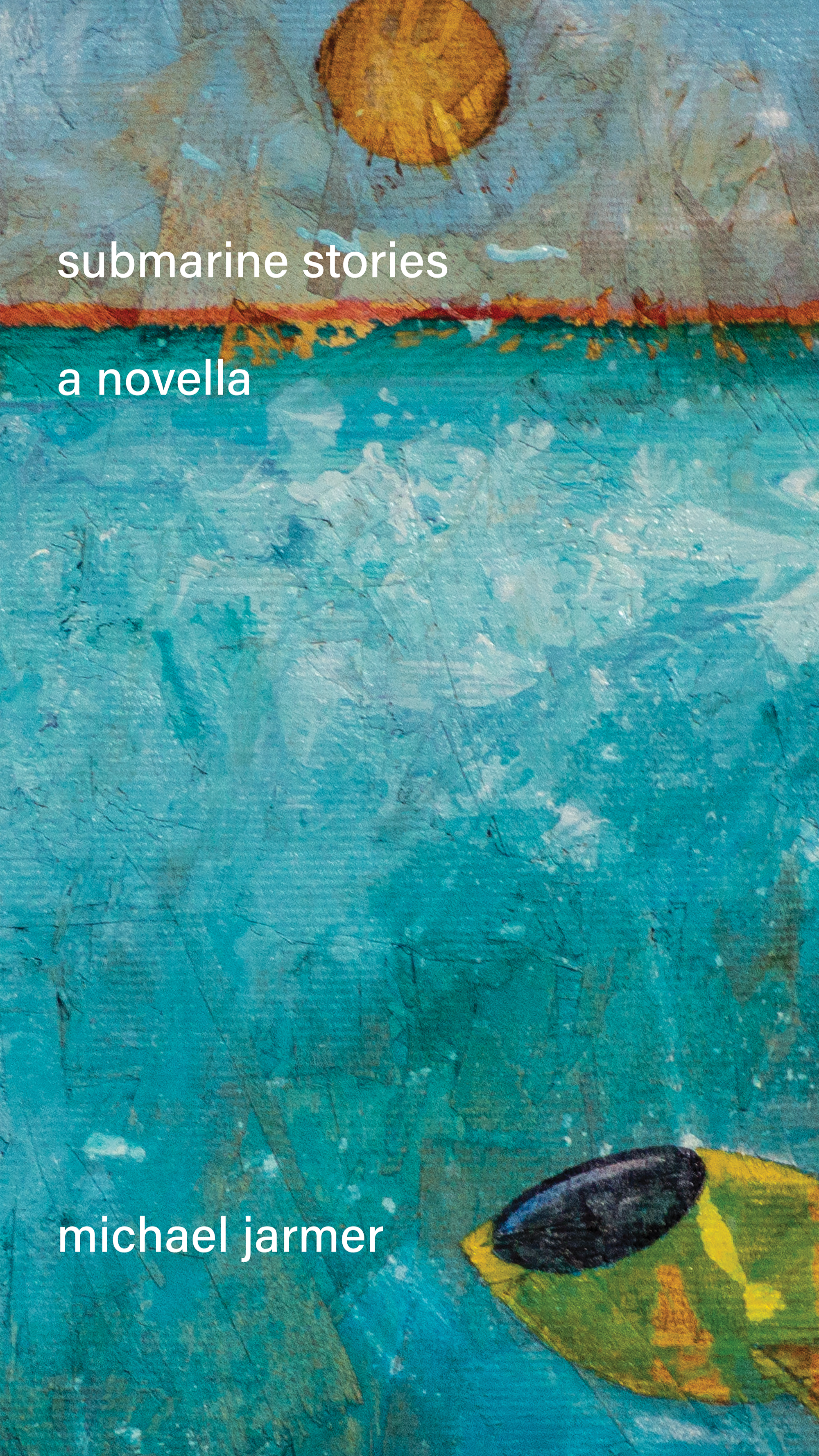 MichaelJarmer_SubmarineStories_cover_final.png