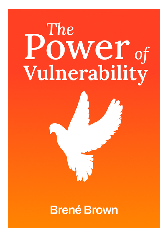 Book cover titled 'The Power of Vulnerability' by Brené Brown.