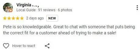 Pete is so knowledgeable. Great to chat with someone that puts being the correct fit for a customer ahead of trying to make a sale!