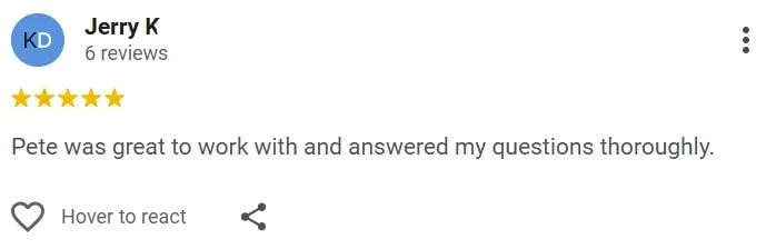 Pete was great to work with and answered my questions thoroughly.