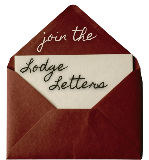 Click to sign up for the Lodge Letters