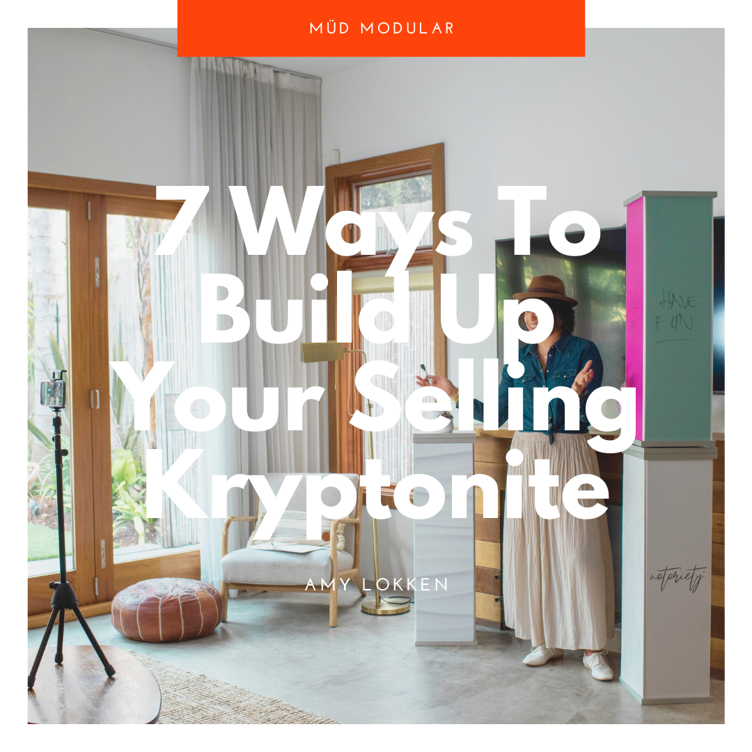 7 Ways To Build Up Your Selling Kryptonite