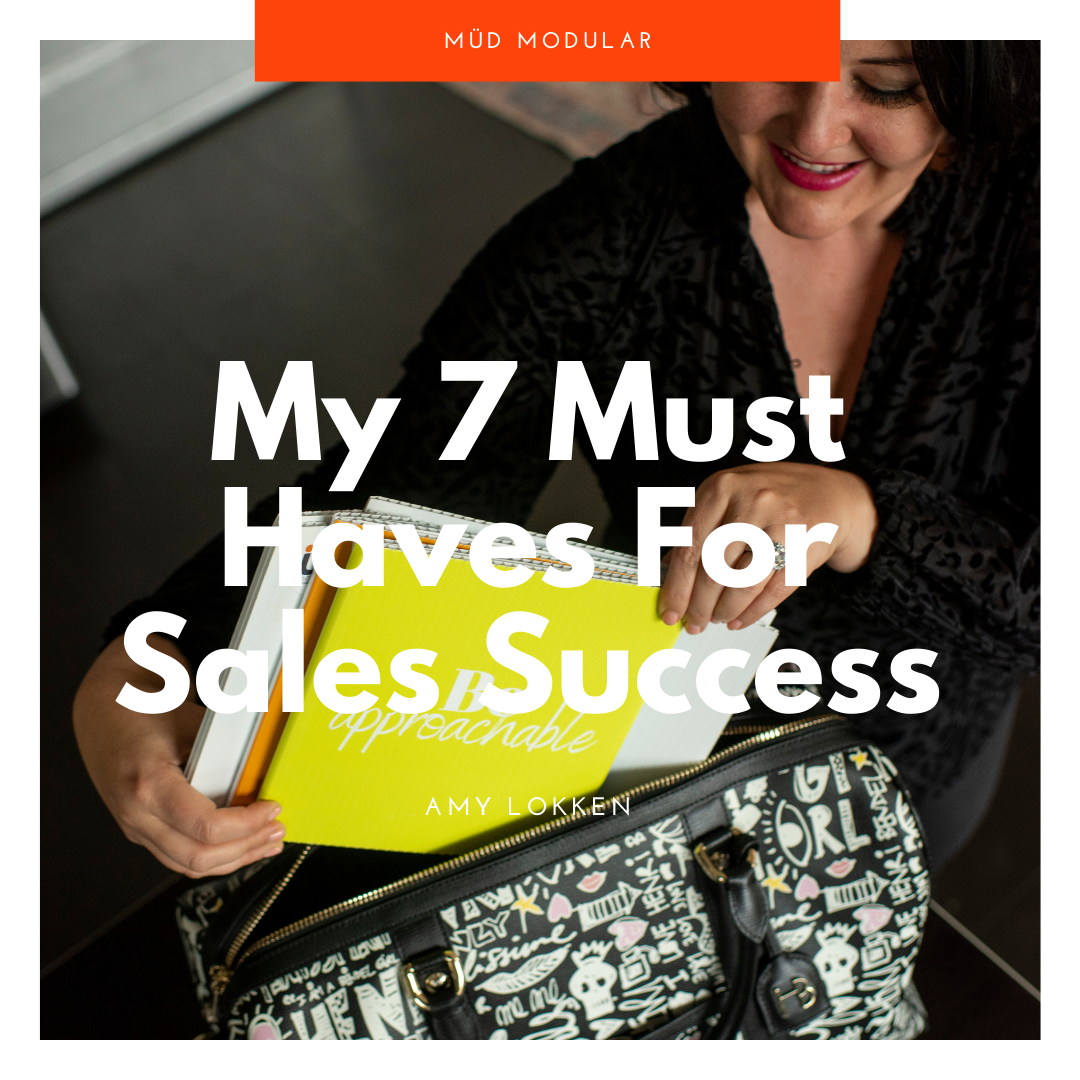 My 7 Must Haves For Sales Success