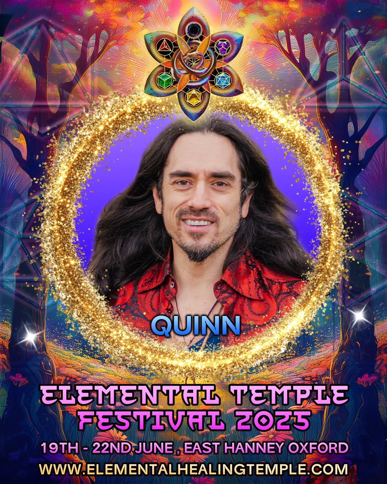 Promotional poster for the Elemental Temple Festival 2025 featuring Quinn. The background is vibrant and psychedelic with trees, colorful patterns, and sparks of light. There is a portrait of Quinn with long dark hair, wearing a red shirt, inside a glowing gold circle. Text indicates the event takes place from June 19 to 22 at East Hanney, Oxford, with the website www.elementalhealingtemple.com.